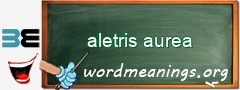 WordMeaning blackboard for aletris aurea